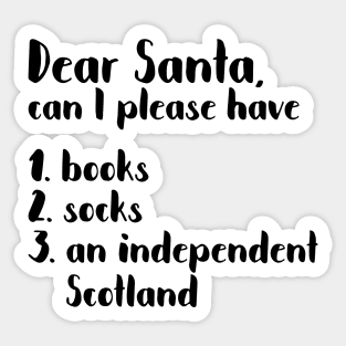 DEAR SANTA SCOTTISH INDEPENDENCE THEMED CHRISTMAS LIST Sticker